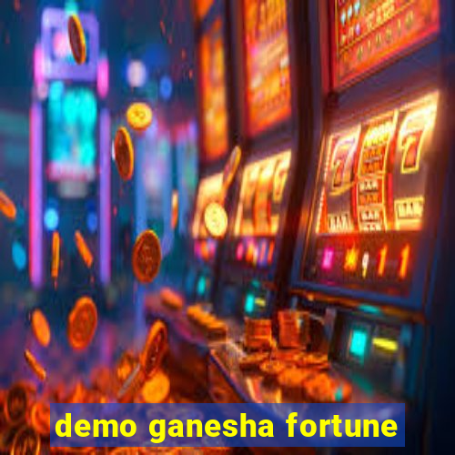 demo ganesha fortune